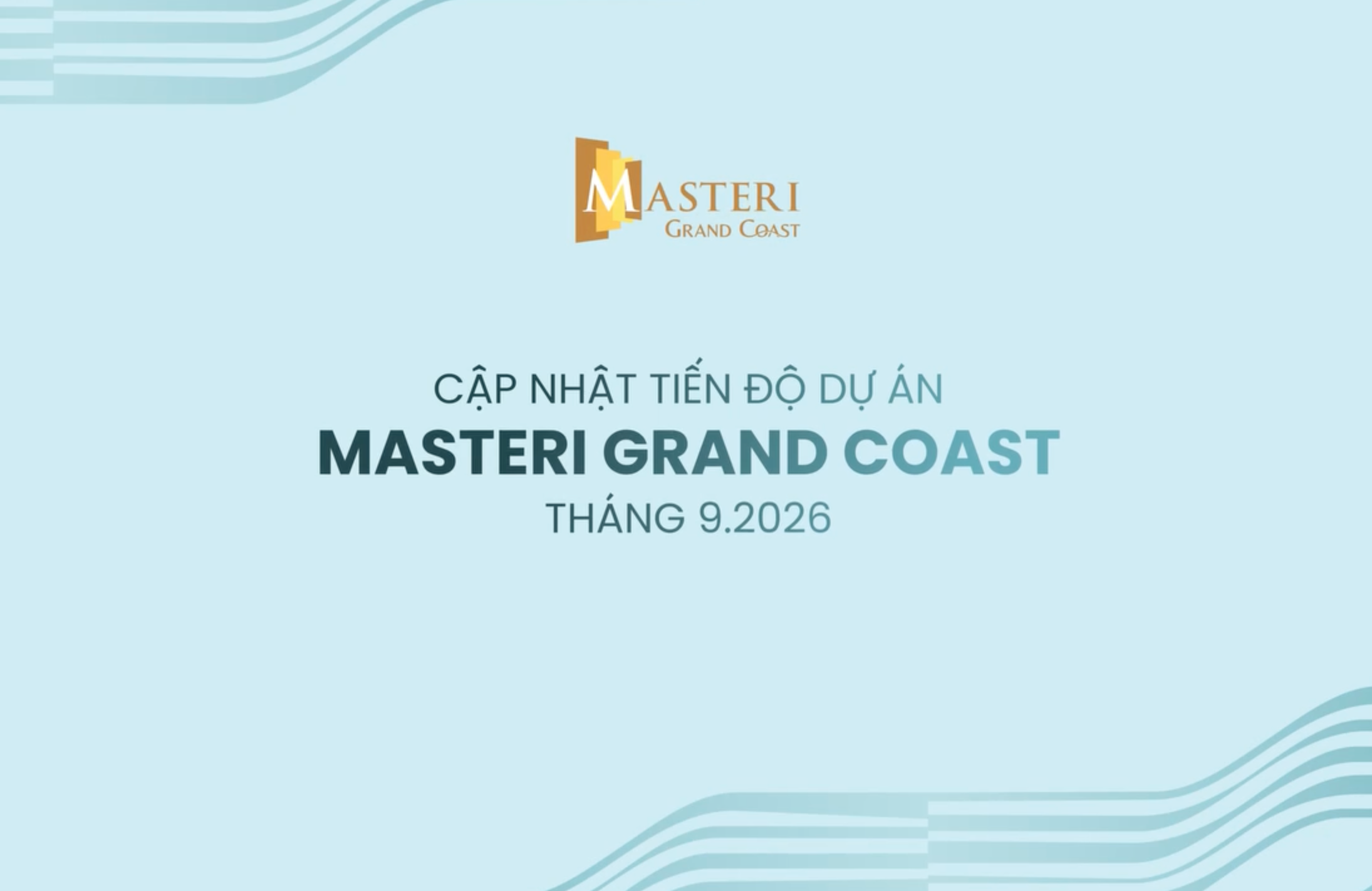 [MASTERI GRAND COAST] CẬP NHẬT TIẾN ĐỘ THÁNG 09/2026